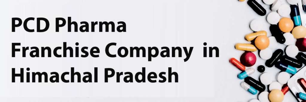 PCD Pharma Franchise Company in Himachal Pradesh