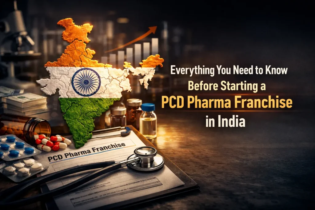 Everything You Need to Know Before Starting a PCD Pharma Franchise in India